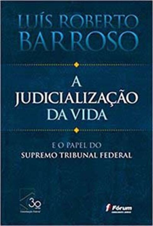 Livro A judicialização da vida: E o papel do Supremo Trib...