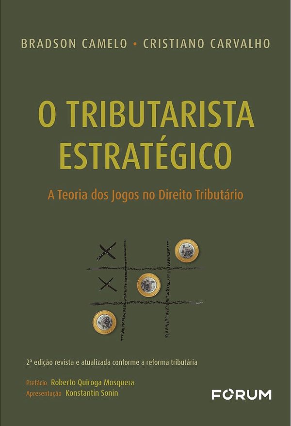 Livro O tributarista estratégico: a teoria dos jogos no direito...