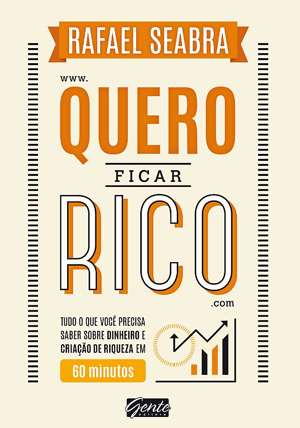 Livro Quero ficar rico: Tudo o que você precisa saber sob...