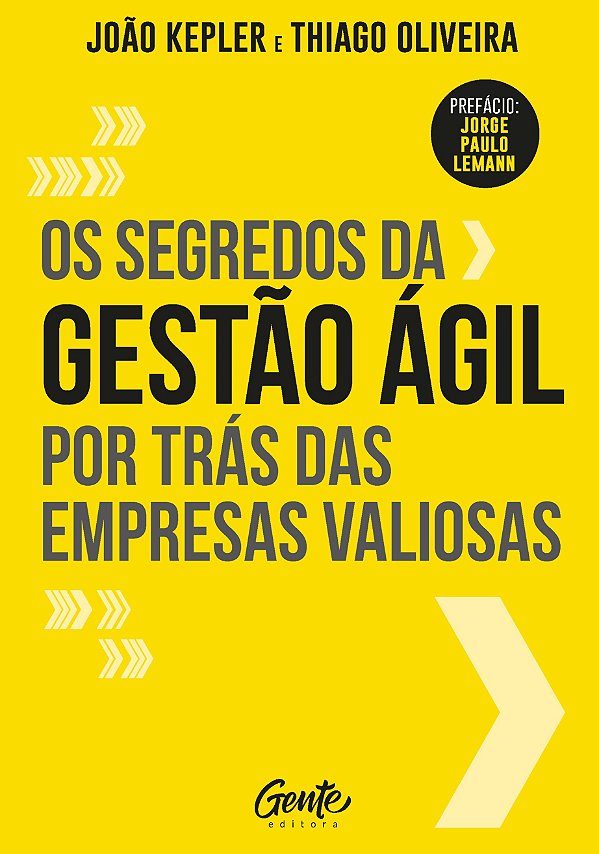 Livro OS SEGREDOS DA GESTAO AGIL POR TRAS DAS EMPRESAS VA...