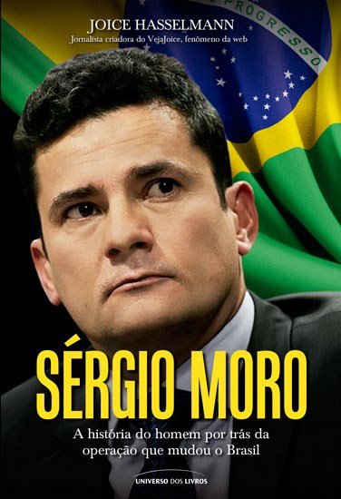 Livro Sérgio Moro: a história do homem por trás da operaç...
