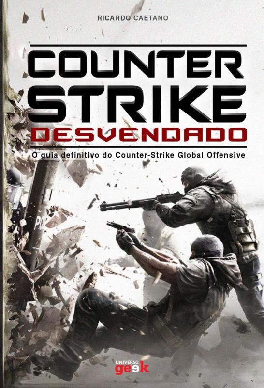 Livro Counter-Strike desvendado: o guia definitivo do Cou...