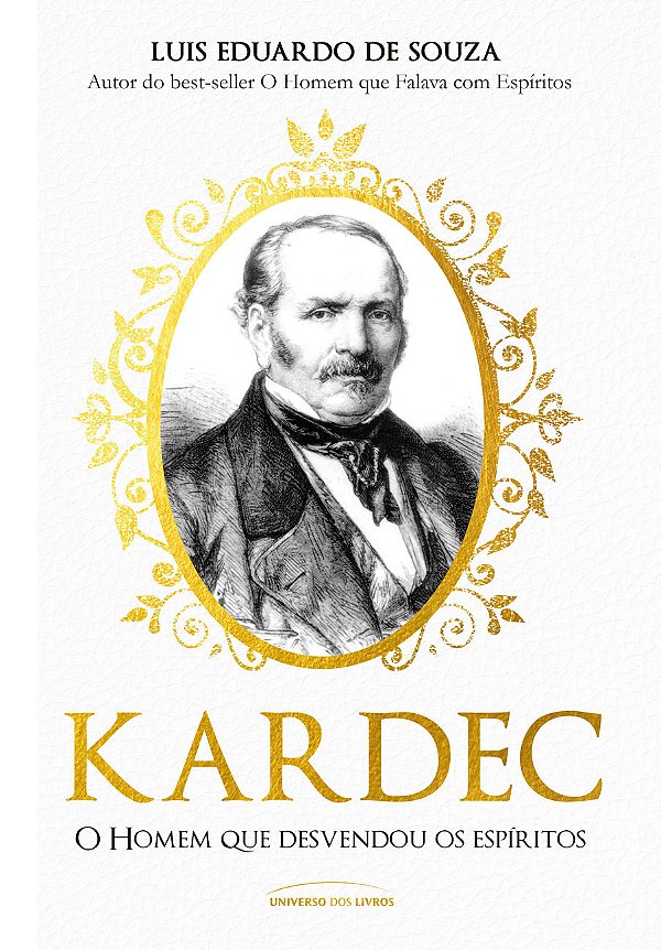 Livro Kardec - O homem que desvendou os espíritos