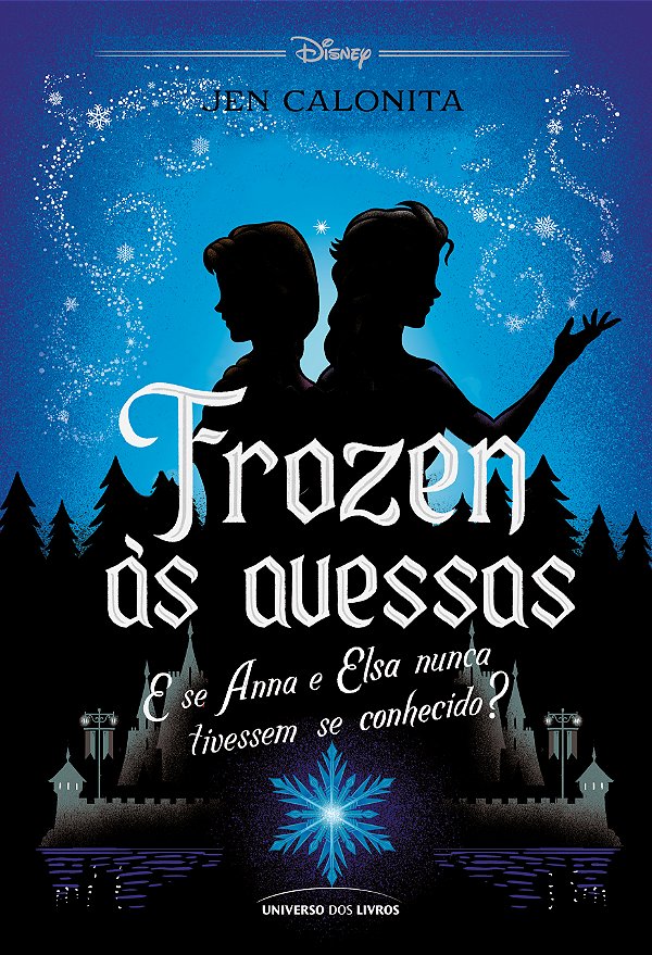 Livro Frozen às avessas: E se Anna e Elsa nunca tivessem ...