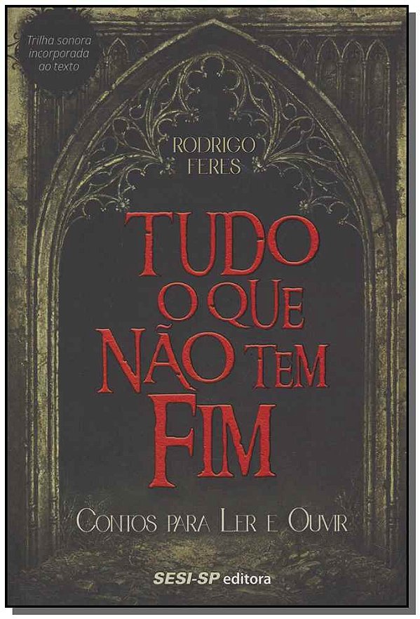 Livro Tudo O Que Nao Tem Fim - Contos Para Ler E Ouvir