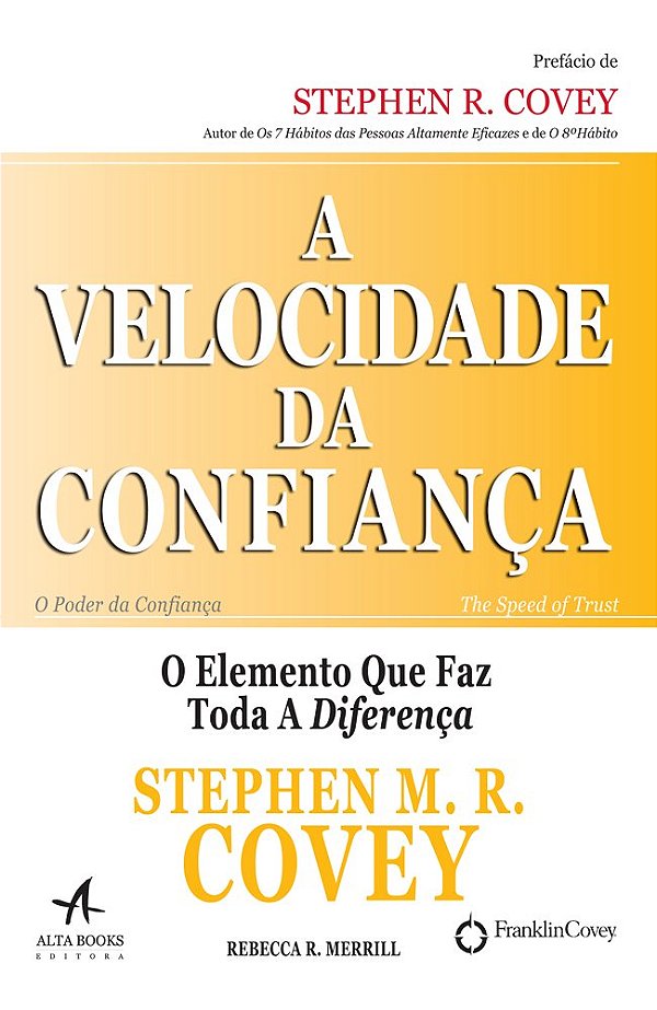 Livro A velocidade da confiança: o elemento que faz toda ...