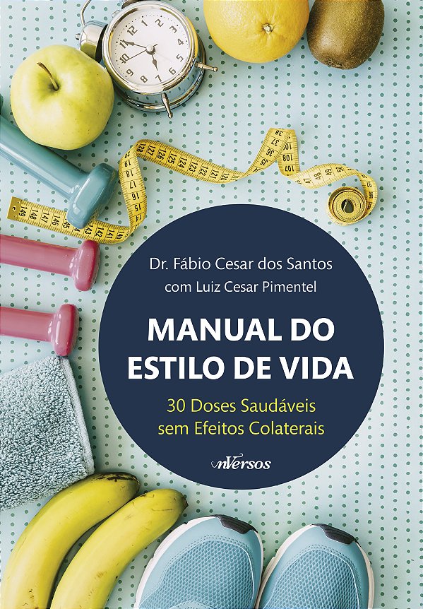 Livro Manual do estilo de vida: 30 doses saudáveis sem ef...