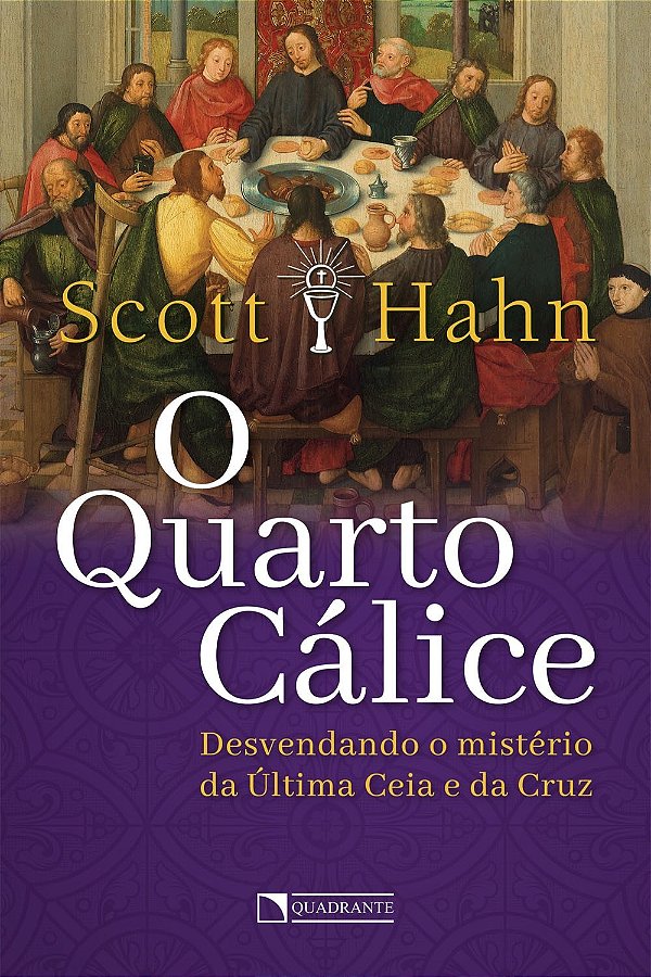 Livro O quarto cálice: Desvendando o mistério da Última C...