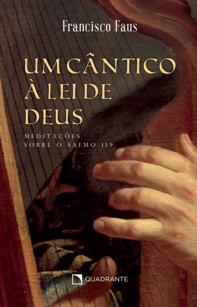 Livro Cântico à lei de Deus: Meditações sobre o salmo 119