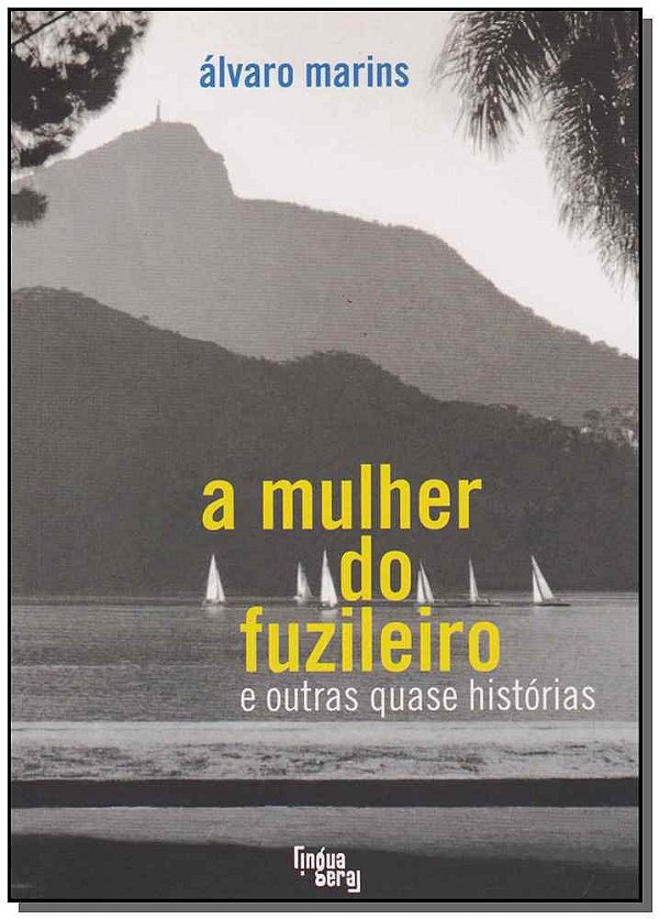 Livro A Mulher Do Fuzileiro E Outras Quase Histórias