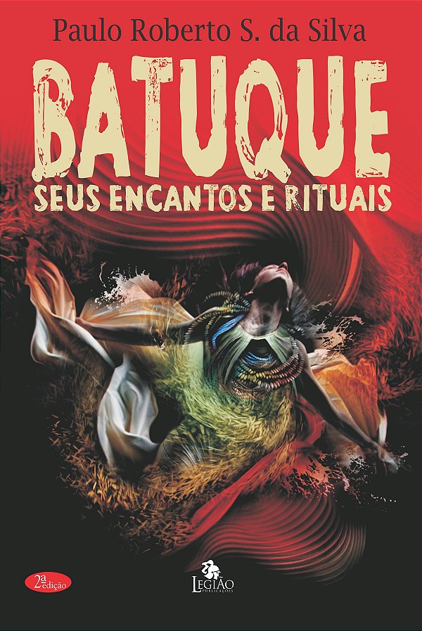 Livro O batuque - seus encantos e rituais