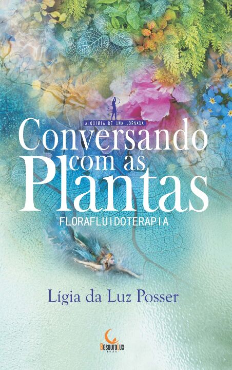 Livro Conversando com as plantas - florafluidoterapia