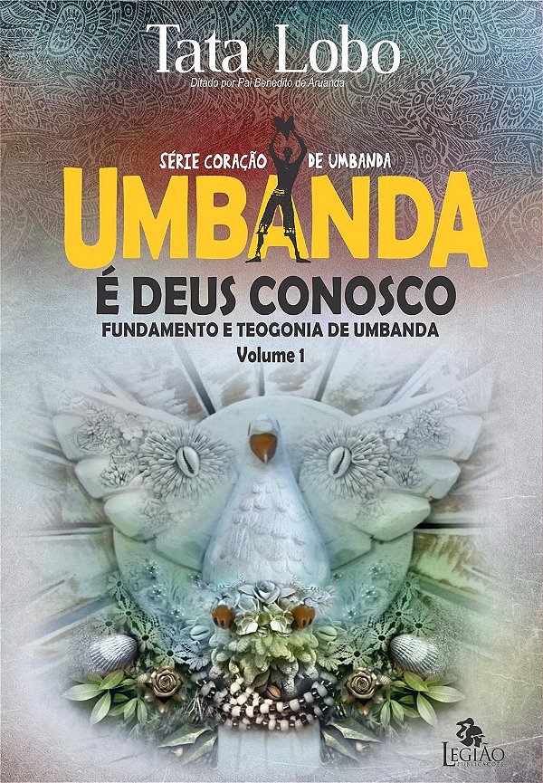 Livro Umbanda é Deus conosco: fundamento e teogonia de um...