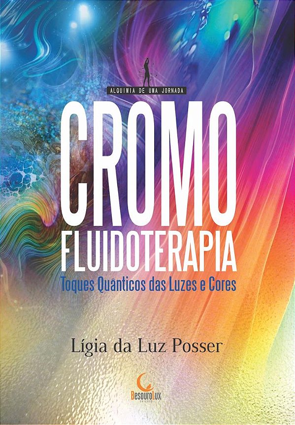 Livro Cromofluidoterapia: toques quânticos através das lu...