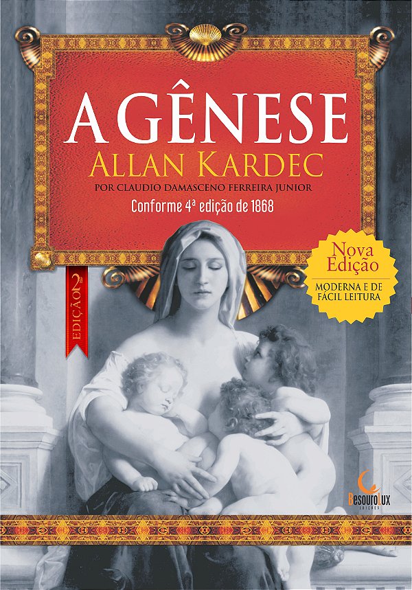 Livro A Gênese: os milagres e as predições segundo o espi...