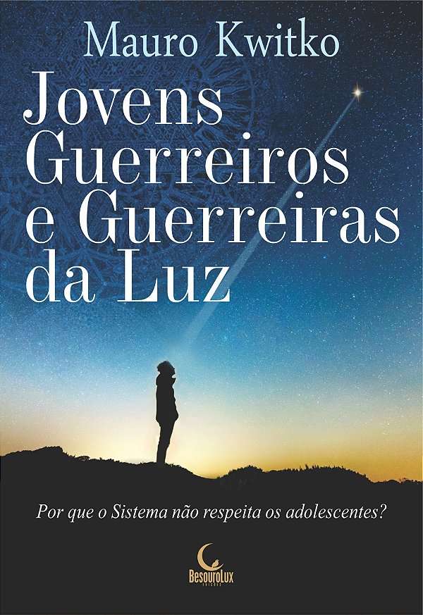 Livro Jovens guerreiros e guerreiras da luz: por que o si...