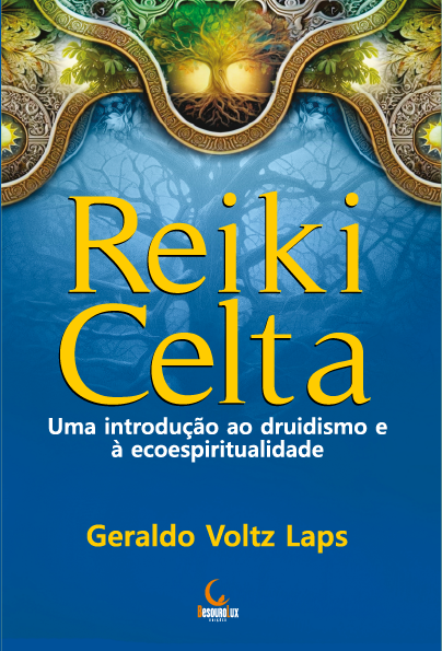 Livro Reiki Celta - Uma Introdução Ao Druidismo E À Ecoes...