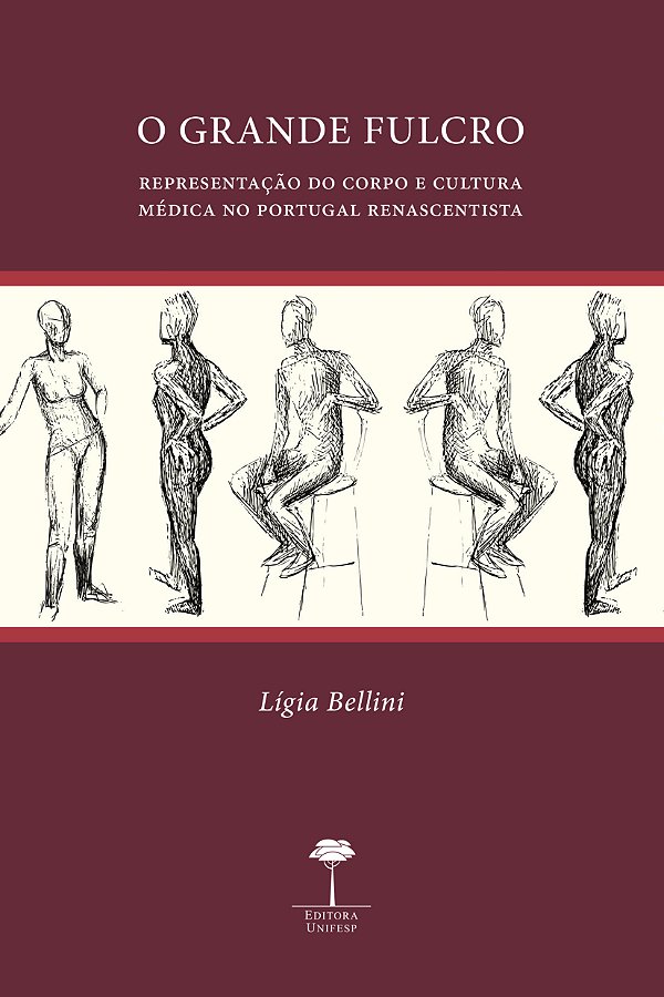 Livro Grande fulcro: representação do corpo e cultura médica no...