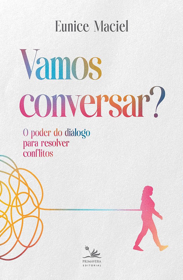 Livro Vamos Conversar? - O Poder Do Diálogo Para Resolver Confl...