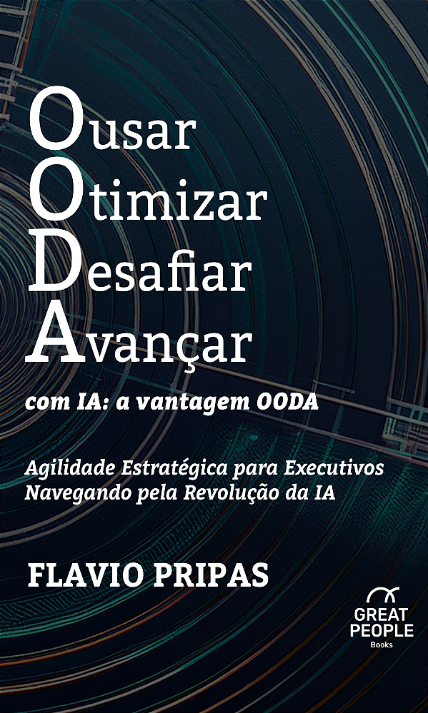 Livro Ousar Otimizar Desafiar Avançar Com Ia: A Vantagem Ooda: ...