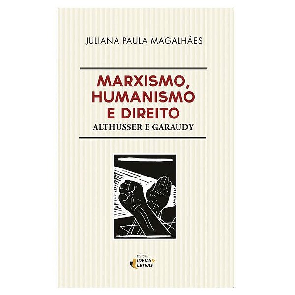 Livro Marxismo, Humanismo E Direito - Althusser E Garaudy