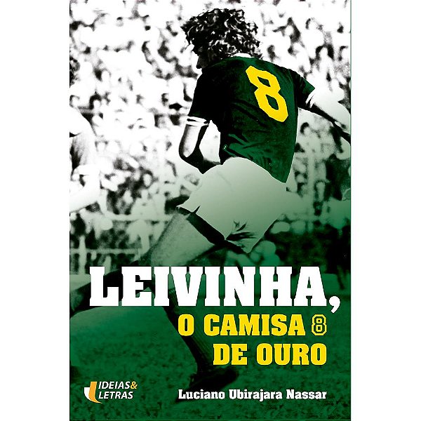 Livro Leivinha, O Camisa De Ouro