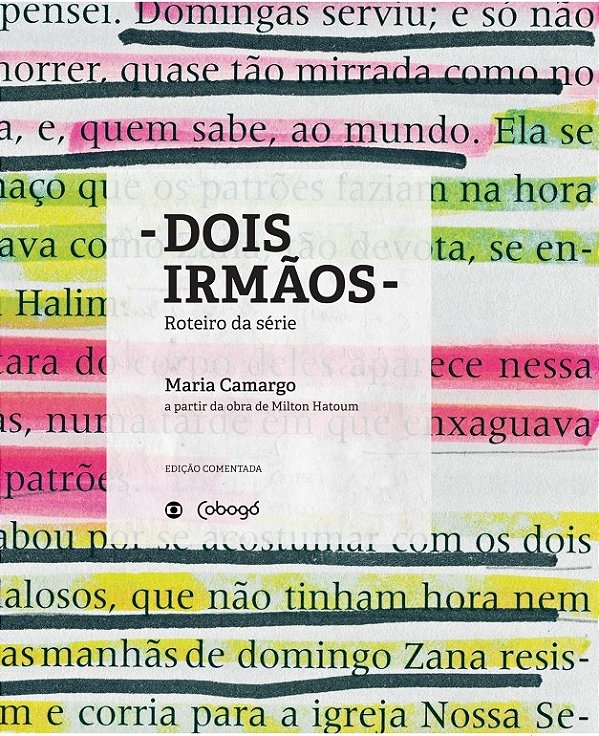 DOIS IRMÃOS - ROTEIRO DA SÉRIE - A PARTIR DA OBRA DE MILT...