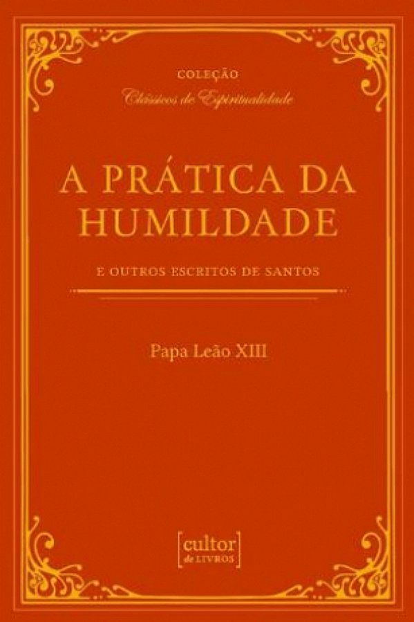 Livro A prática da humildade - e outros escritos de santo...