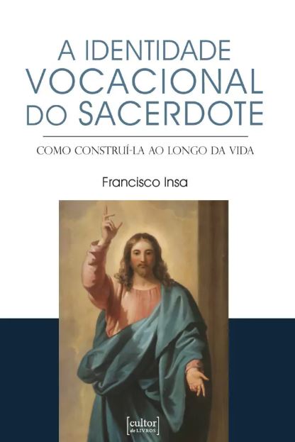 Livro A Identidade Vocacional Do Sacerdote - Como Constru...