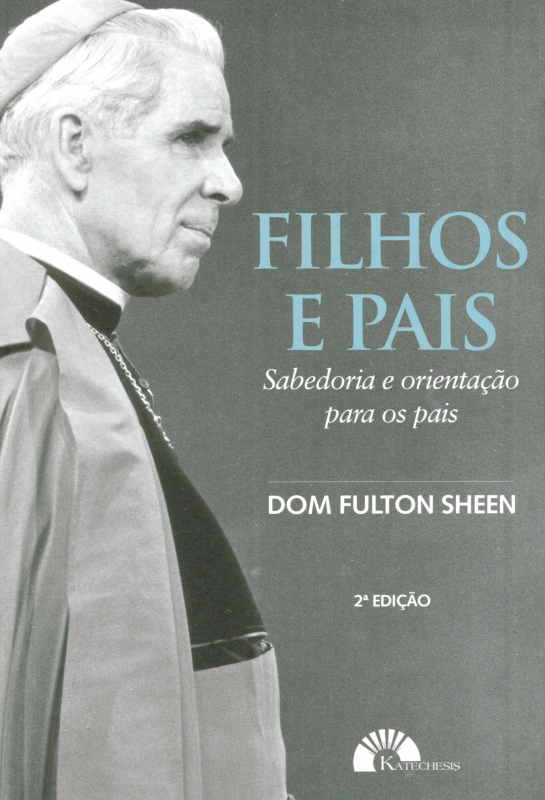 Livro Filhos E Pais - Sabedoria E Orientação Para Os Pais