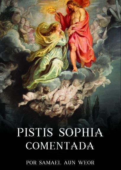 Livro PISTIS SOPHIA COMENTADA: Por Samael Aun Weor