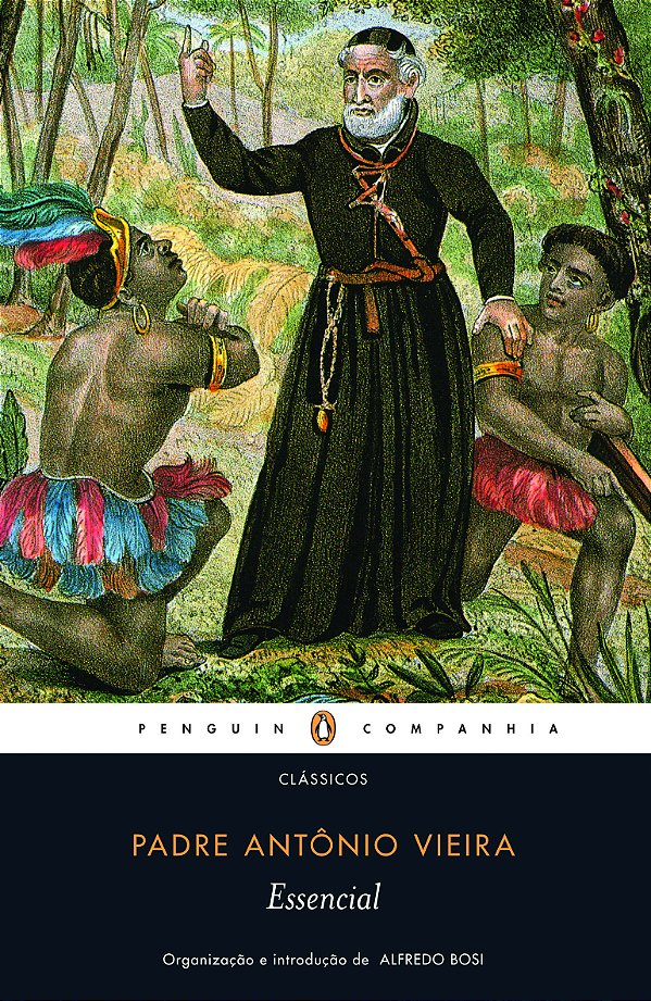Livro Essencial padre Antônio Vieira
