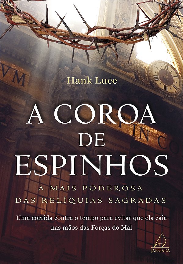 Livro A coroa de espinhos: a mais poderosa das relíquias sagrad...