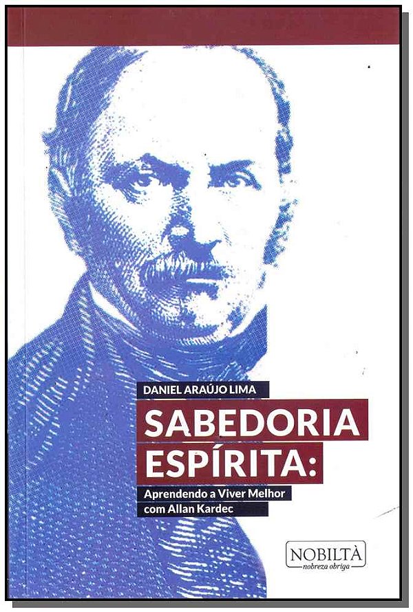 Livro Sabedoria Espírita: Aprendendo V. Melhor C. Allan K...