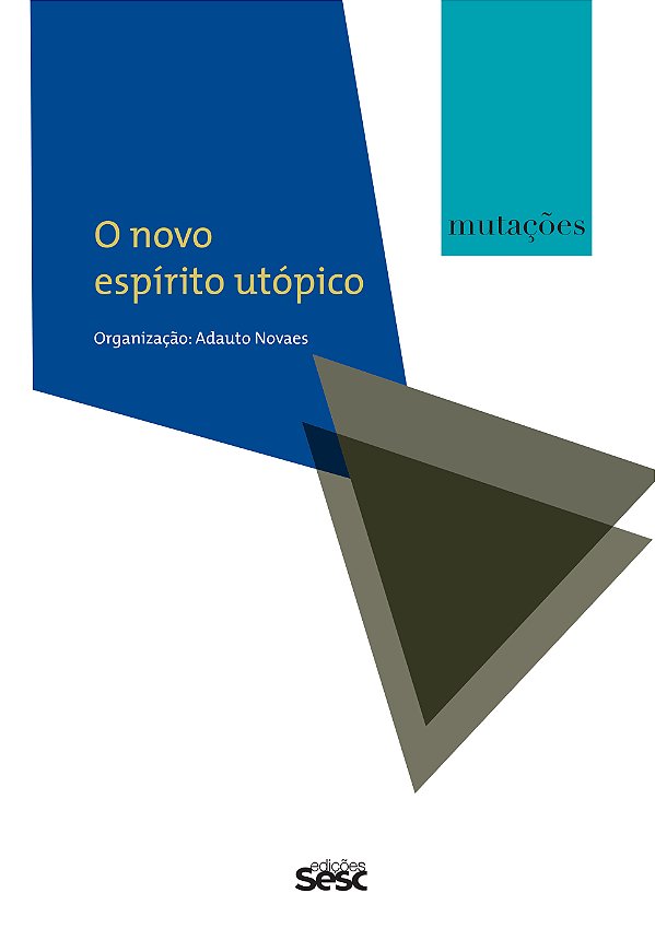 MUTAÇÕES - O NOVO ESPÍRITO UTÓPICO