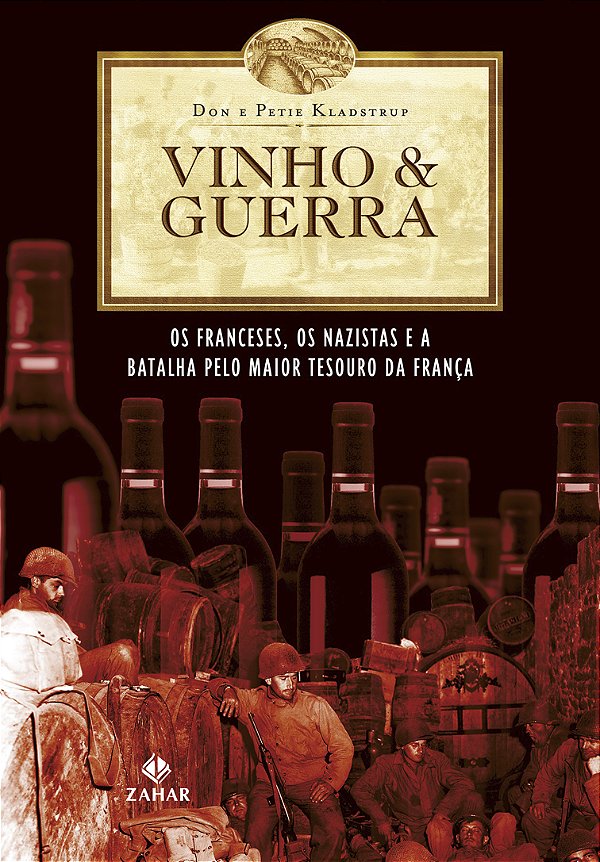 Livro Vinho & guerra: Os franceses, os nazistas e a batal...
