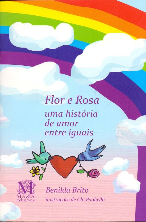 Livro Flor E Rosa - Uma História De Amor Entre Iguias