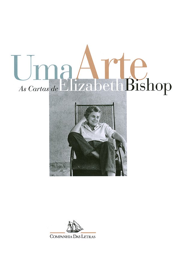 Livro Uma arte: as cartas de Elizabeth Bishop