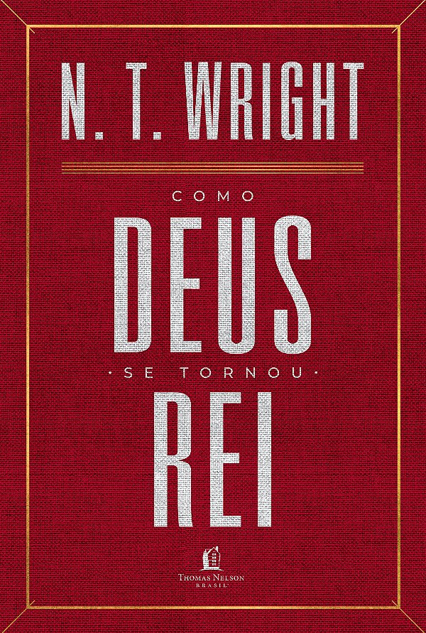 Livro Como Deus se tornou rei