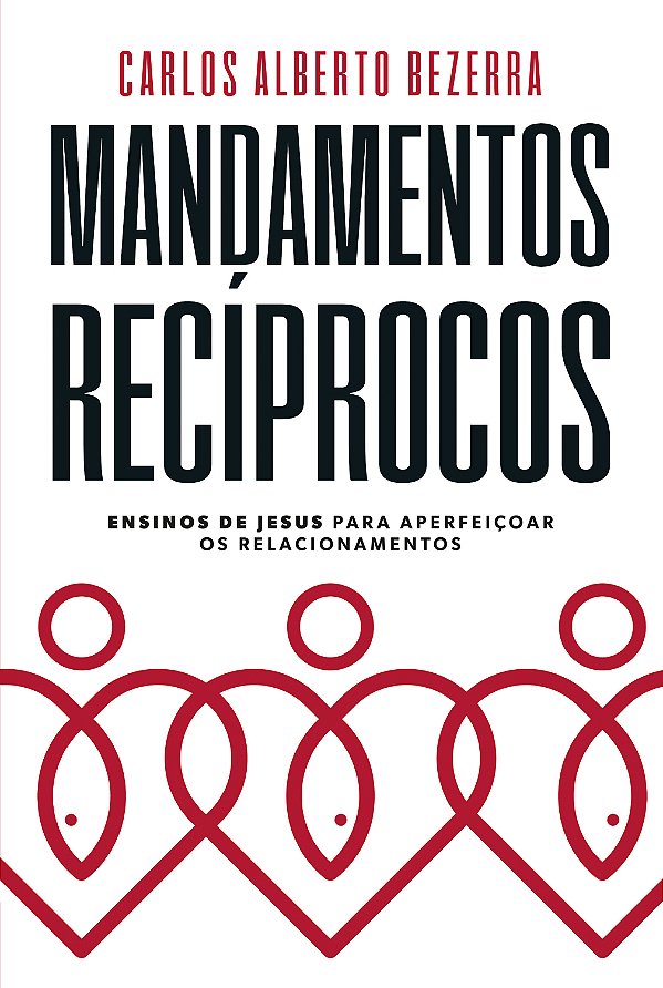 Livro Mandamentos Recíprocos: ensinos de Jesus para aperf...