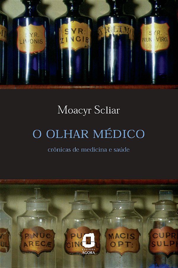 Livro O olhar médico: crônicas de medicina e saúde