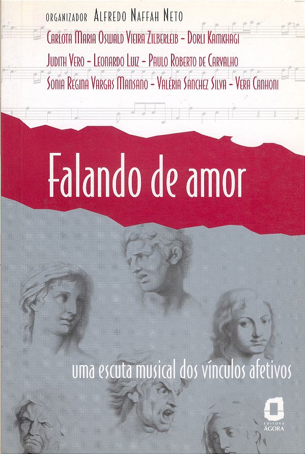 Livro Falando De Amor: Uma Escuta Musical Dos Vínculos Afetivos