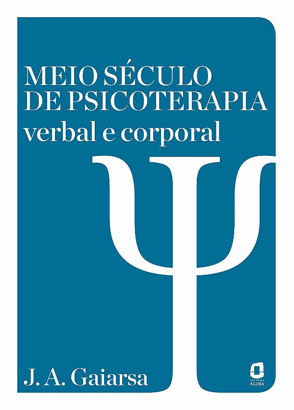 Livro Meio século de psicoterapia verbal e corporal