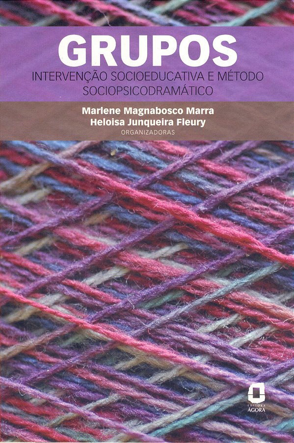 Livro Grupos: ntervenção socioeducativa e método sociopsi...