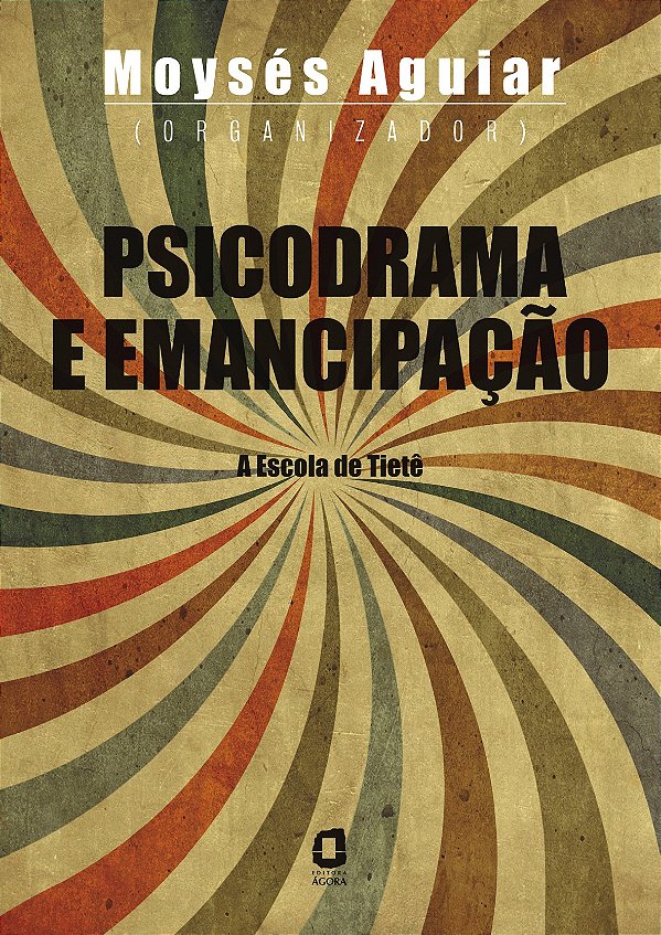 Livro Psicodrama E Emancipação - A Escola De Tietê
