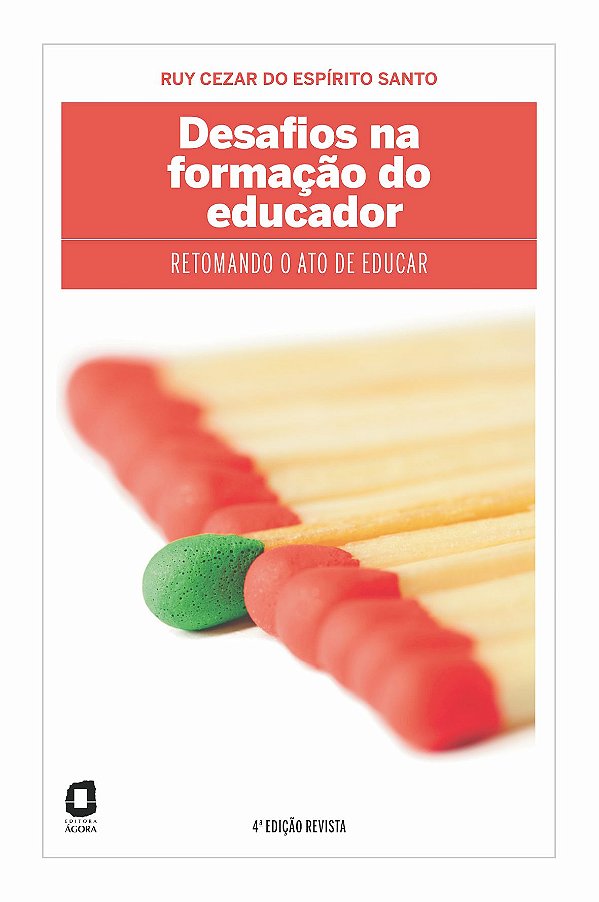 Livro Desafios na formação do educador: retomando o ato d...