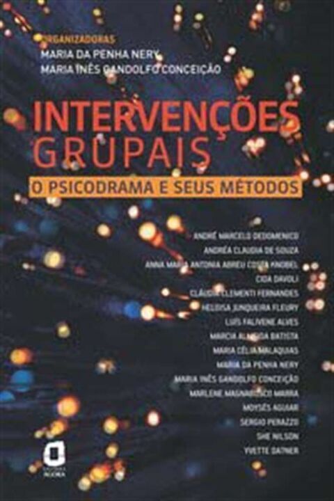Livro INTERVENÇÕES GRUPAIS - O PSICODRAMA E SEUS MÉTODOS