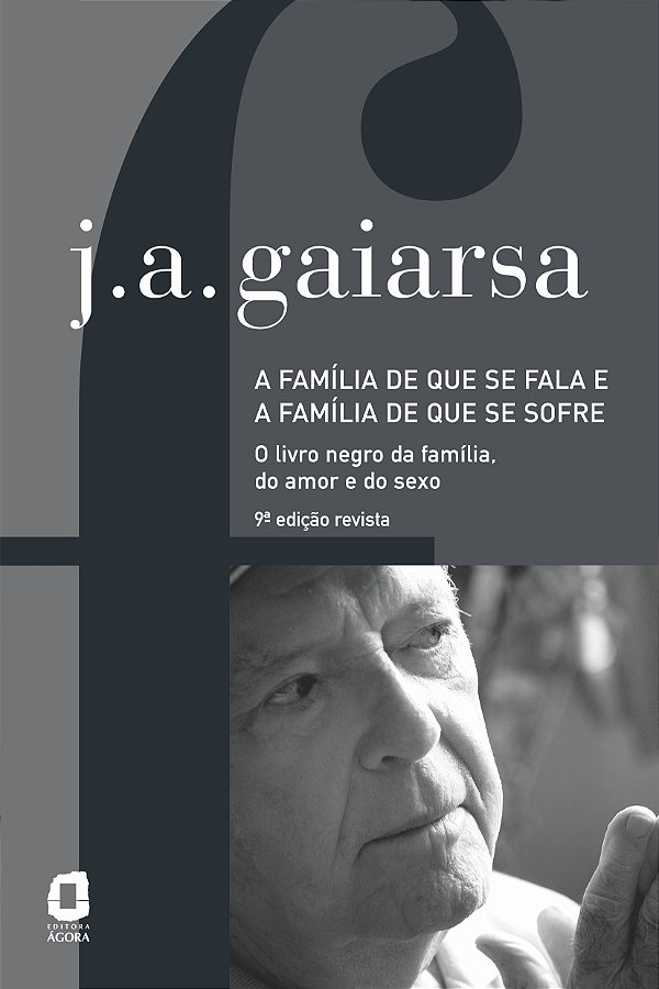 Livro A família de que se fala e a família de que se sofr...