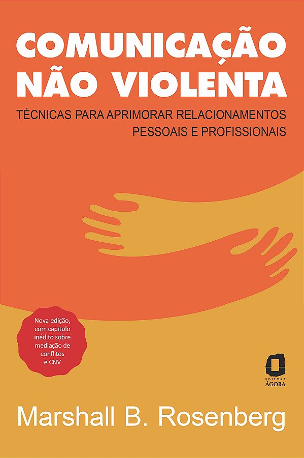 Livro Comunicação não violenta - Nova edição: Técnicas pa...