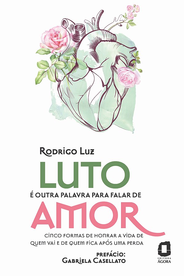 Livro Luto é outra palavra para falar de amor: Cinco form...